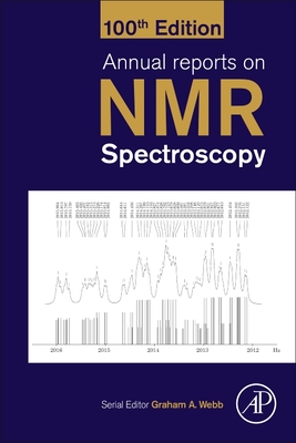 Annual Reports on NMR Spectroscopy: Volume 100 By Graham A. Webb (Editor) Cover Image