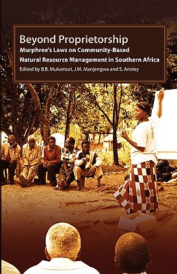 Beyond Proprietorship. Murphree's Laws on Community-Based Natural Resource Management in Southern Africa Cover Image