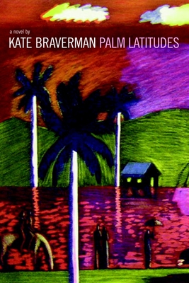 Palm Latitudes: A Novel