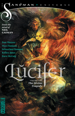 Lucifer Vol. 2: The Divine Tragedy By Dan Watters, Max Fiumara (Illustrator), Sebastian Fiumara (Illustrator) Cover Image