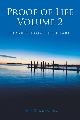 Proof of Life Volume 2: Flashes from the Heart Cover Image