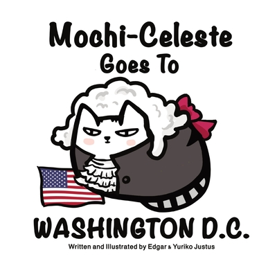 Mochi-Celeste Goes To Washington D.C. Cover Image