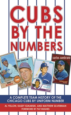 Cubs by the Numbers: A Complete Team History of the Cubbies by Uniform  Number (Paperback)