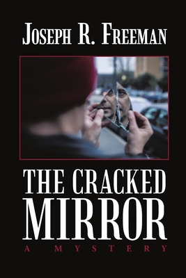 The Cracked Mirror By Joseph R. Freeman Cover Image
