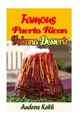 Famous Puerto Rican Volcano Desserts Cover Image
