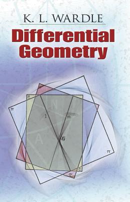 Differential Geometry (Dover Books on Mathematics) By K. L. Wardle Cover Image