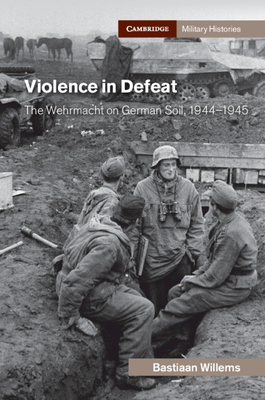 Violence in Defeat (Cambridge Military Histories)