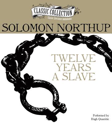 Twelve Years a Slave (Classic Collection (Brilliance Audio))