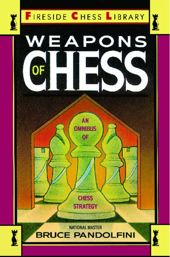 Weapons of Chess: An Omnibus of Chess Strategies Cover Image