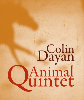 Animal Quintet: A Southern Memoir (True Stories) By Dayan Colin Cover Image