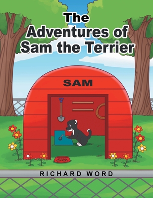 The Adventures of Sam the Terrier By Richard Word Cover Image