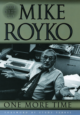 One More Time: The Best of Mike Royko Cover Image