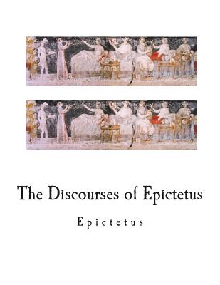 The Discourses of Epictetus By George Long (Translator), Epictetus Cover Image