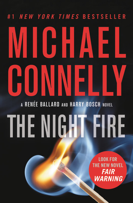 The Night Fire (A Renée Ballard and Harry Bosch Novel #22) Cover Image