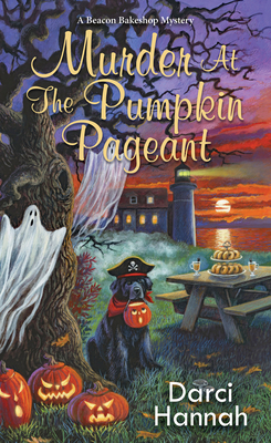 Murder at the Pumpkin Pageant (A Beacon Bakeshop Mystery #4) By Darci Hannah Cover Image