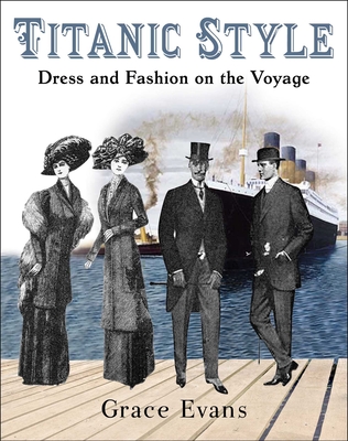 Titanic Style: Dress and Fashion on the Voyage Cover Image