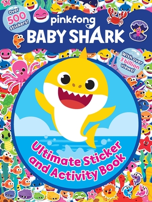 Baby Shark: Ultimate Sticker and Activity Book By Pinkfong Cover Image