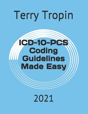 ICD-10-PCS Coding Guidelines Made Easy: 2021 Cover Image