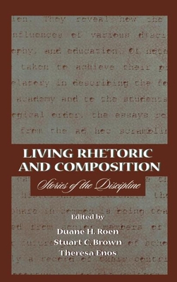 Living Rhetoric and Composition: Stories of the Discipline