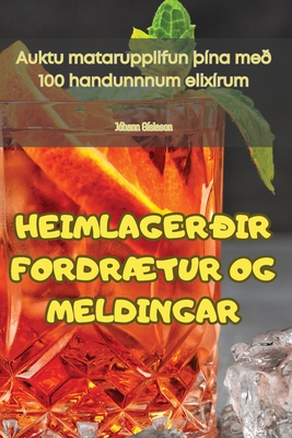 Heimlagerðir FordrÆtur Og Meldingar By Jóhann Gíslason Cover Image