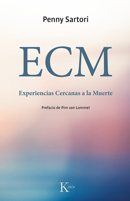 ECM Experiencias Cercanas a la Muerte By Penny Sartori Cover Image
