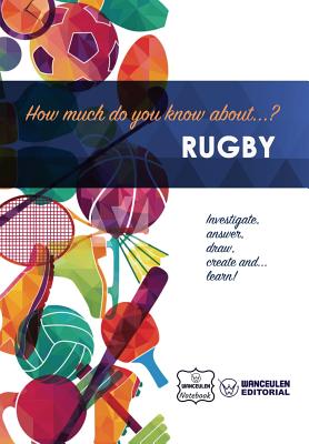 How much do you know about... Rugby By Wanceulen Notebook Cover Image