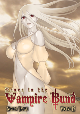 Dance in the Vampire Bund Vol. 12 By Nozomu Tamaki Cover Image