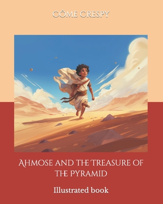 Ahmose and the Treasure of the Pyramid Cover Image
