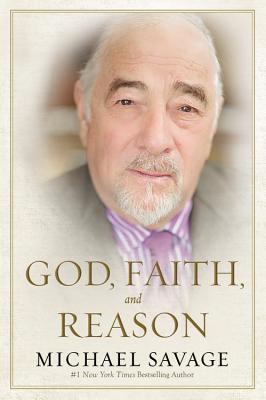God, Faith, and Reason By Michael Savage Cover Image