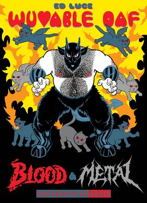 Book cover: Wuvable Oaf: Blood & Metal by Ed Luce