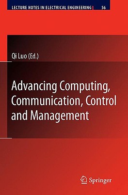 Advancing Computing, Communication, Control and Management (Lecture Notes in Electrical Engineering #56) Cover Image