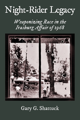 Night-Rider Legacy: Weaponizing Race in the Irasburg Affair of 1968 By Gary G. Shattuck Cover Image