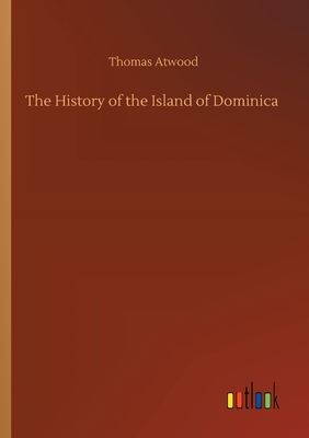 The History of the Island of Dominica Cover Image