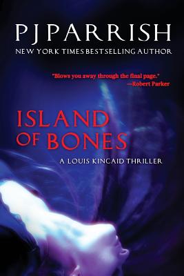 Island Of Bones: A Louis Kincaid Thriller