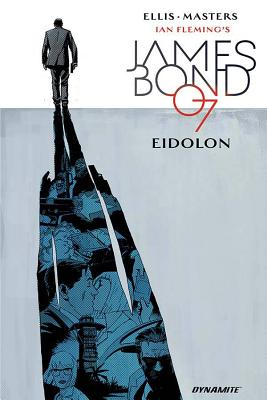 James Bond, Volume 2: Eidolon By Warren Ellis, Jason Masters (Artist), Dom Reardon (Artist) Cover Image