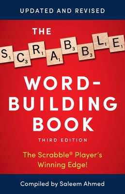 The Scrabble Word-Building Book: 3rd Edition By Saleem Ahmed (Compiled by) Cover Image