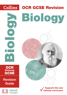 Collins GCSE Revision and Practice: New 2016 Curriculum – OCR Gateway GCSE Biology: Revision Guide By Collins UK Cover Image