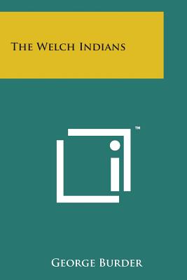 The Welch Indians By George Burder Cover Image