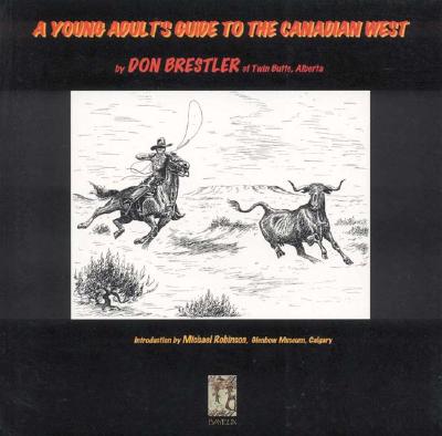 A Young Adult's Guide to the Canadian West By DON BRESTLER Cover Image