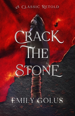 Crack the Stone: A Retelling of Les Misérables By Emily Golus Cover Image
