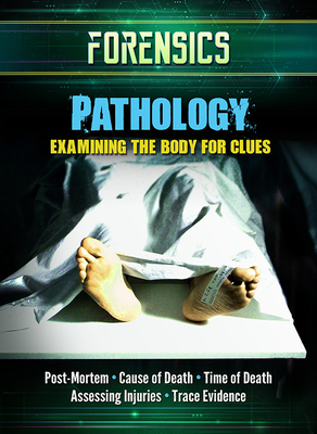 Pathology: Examining the Body for Clues Cover Image