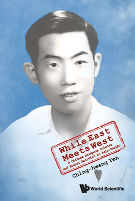 While East Meets West: A Chinese Diaspora Scholar and Social Activist in Asia-Pacific Cover Image