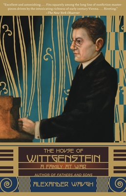 The House of Wittgenstein: A Family at War By Alexander Waugh Cover Image