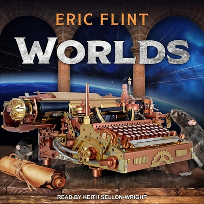 Worlds By Eric Flint, Keith Sellon-Wright (Read by) Cover Image