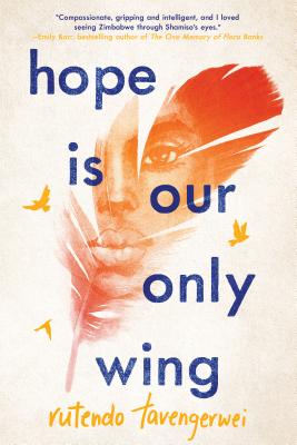 Hope Is Our Only Wing By Rutendo Tavengerwei Cover Image