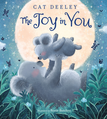 The Joy in You By Cat Deeley, Rosie Butcher (Illustrator) Cover Image