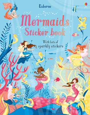 Mermaids Sticker Book (Sticker Books) By Fiona Watt, Camilla Garofano (Illustrator) Cover Image