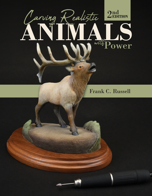 Carving Realistic Animals with Power, 2nd Edition Cover Image
