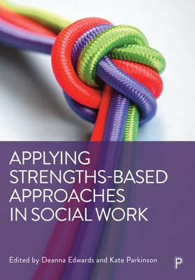 Applying Strengths-Based Approaches in Social Work Cover Image