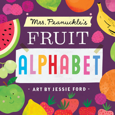 Mrs. Peanuckle's Fruit Alphabet (Mrs. Peanuckle's Alphabet #2) Cover Image